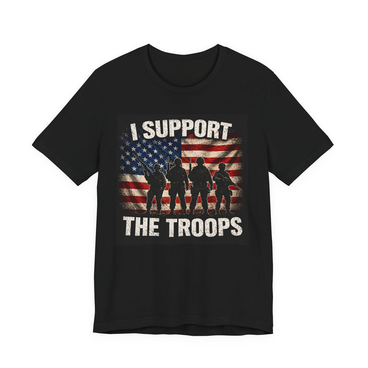 I Support the Troops T-Shirt — Patriotic Military Support Tee