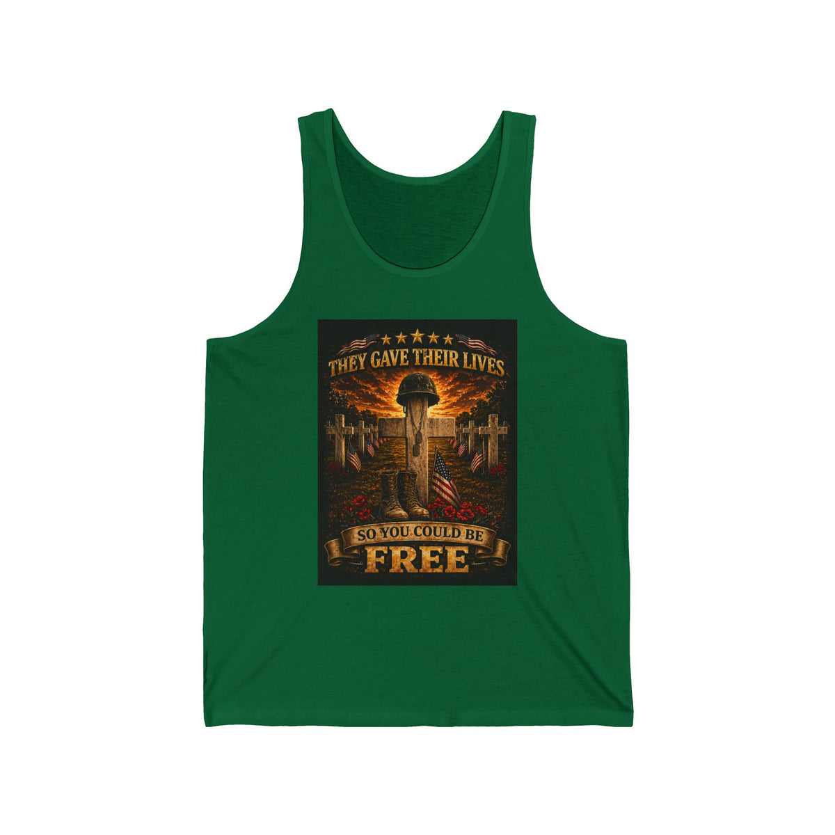 Memorial Military Tank — "They Gave Their Lives So You Could Be Free" Patriotic Veteran Tribute Tank Top
