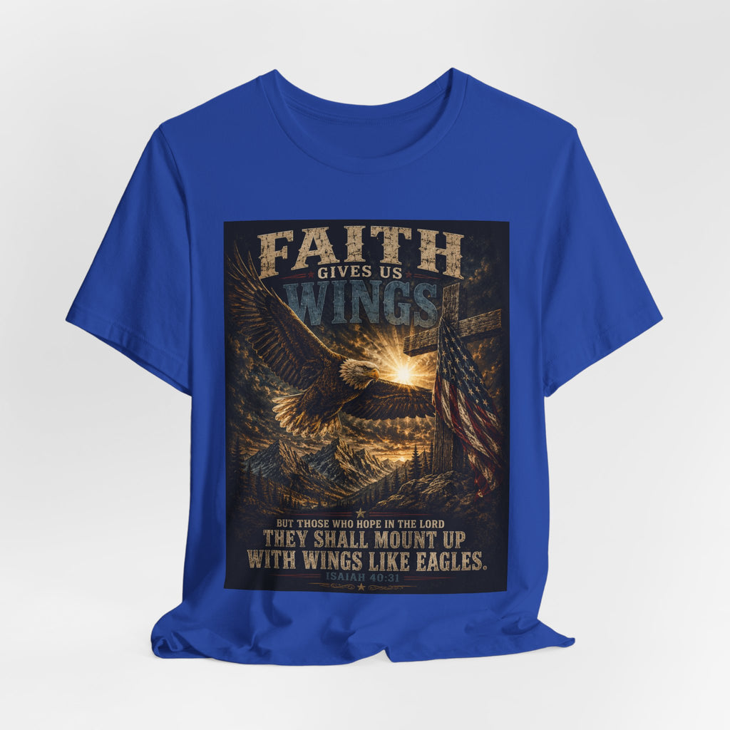 Faith Gives Us Wings Eagle T-Shirt — Biblical Isaiah 40:31 Inspirational Tee
