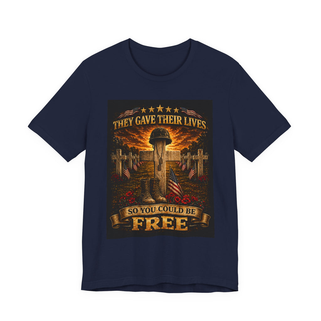 Memorial Veterans T‑Shirt — "They Gave Their Lives So You Could Be Free" Military Tribute Tee