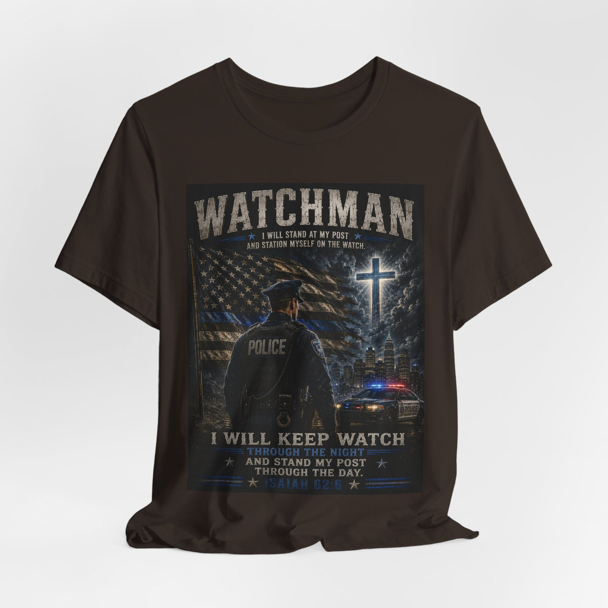 Watchman Police Tribute T‑Shirt – "I Will Keep Watch" Patriotic Law Enforcement Tee