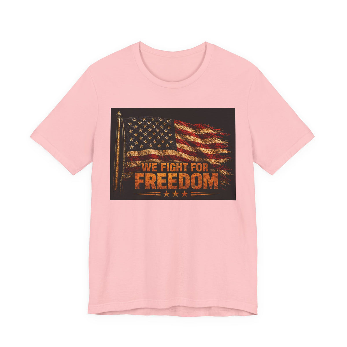 We Fight For Freedom American Flag Tee