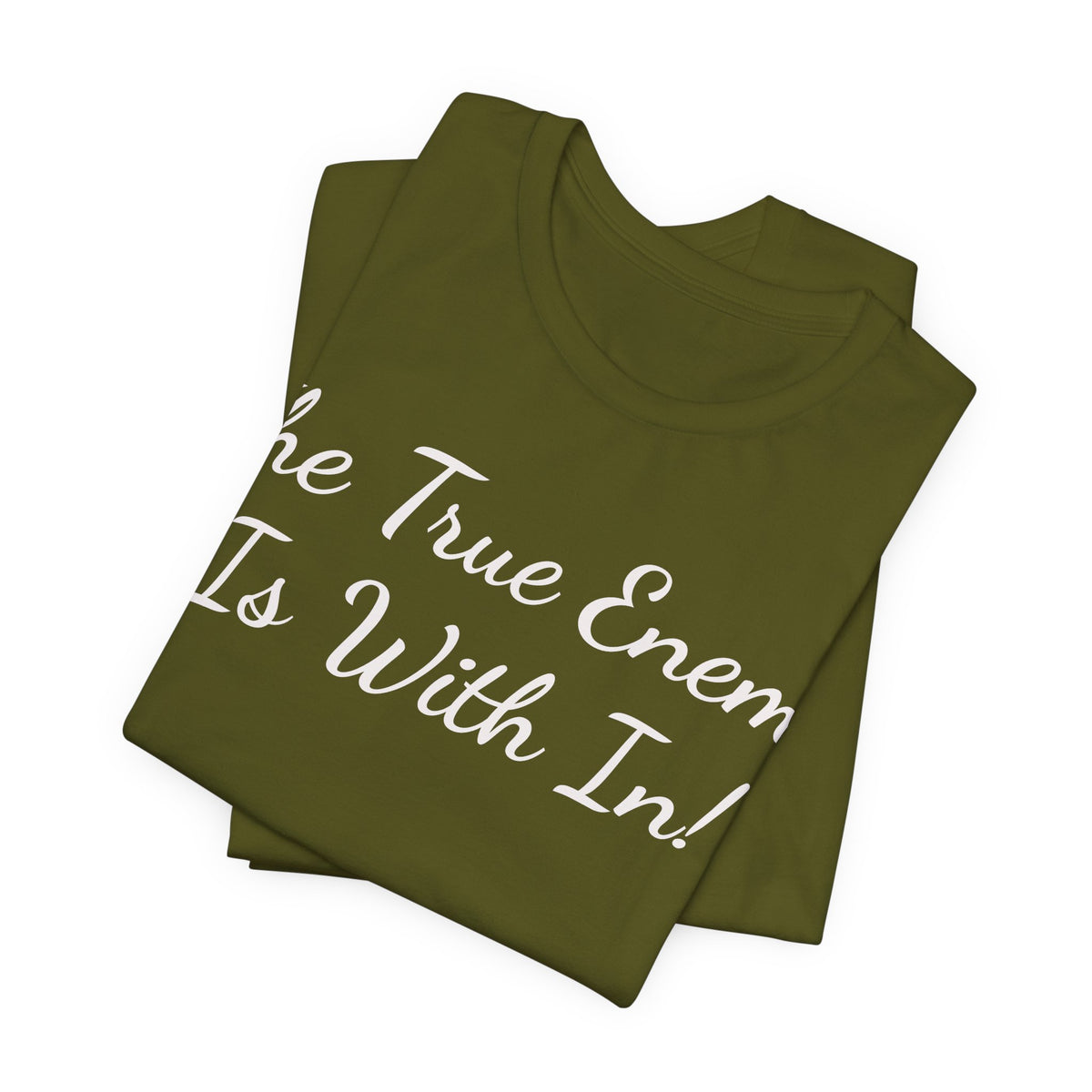 T‑Shirt "The True Enemy Is With In!" — Inspirational Faith & Self‑Reflection Tee
