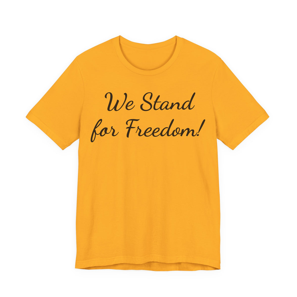 We Stand for Freedom T-Shirt — Patriotic Script Tee
