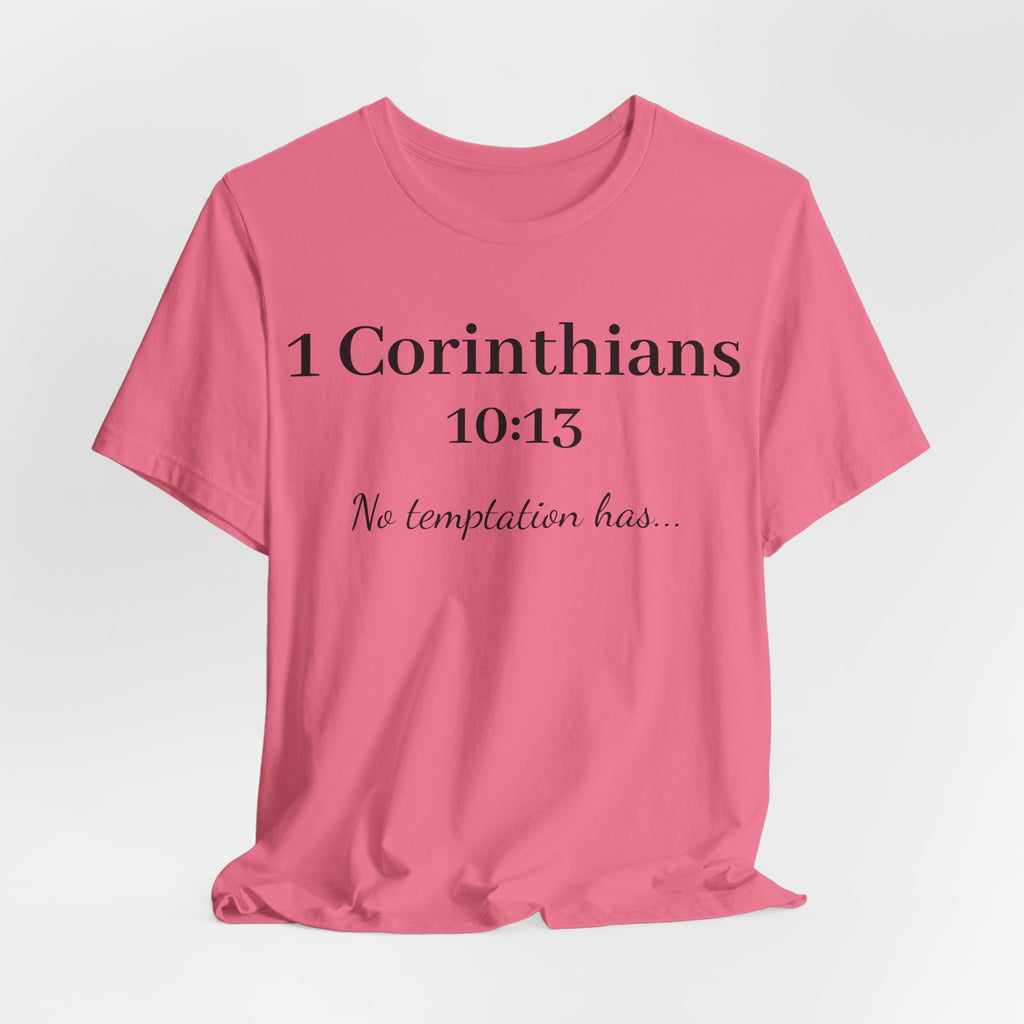 1 Corinthians 10:13 Tee — "No Temptation Has" Inspirational Christian T‑Shirt
