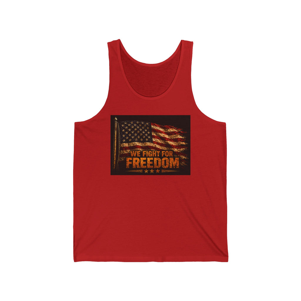 Freedom Flag Tank Top — We Fight For Freedom Patriotic American Flag Tank