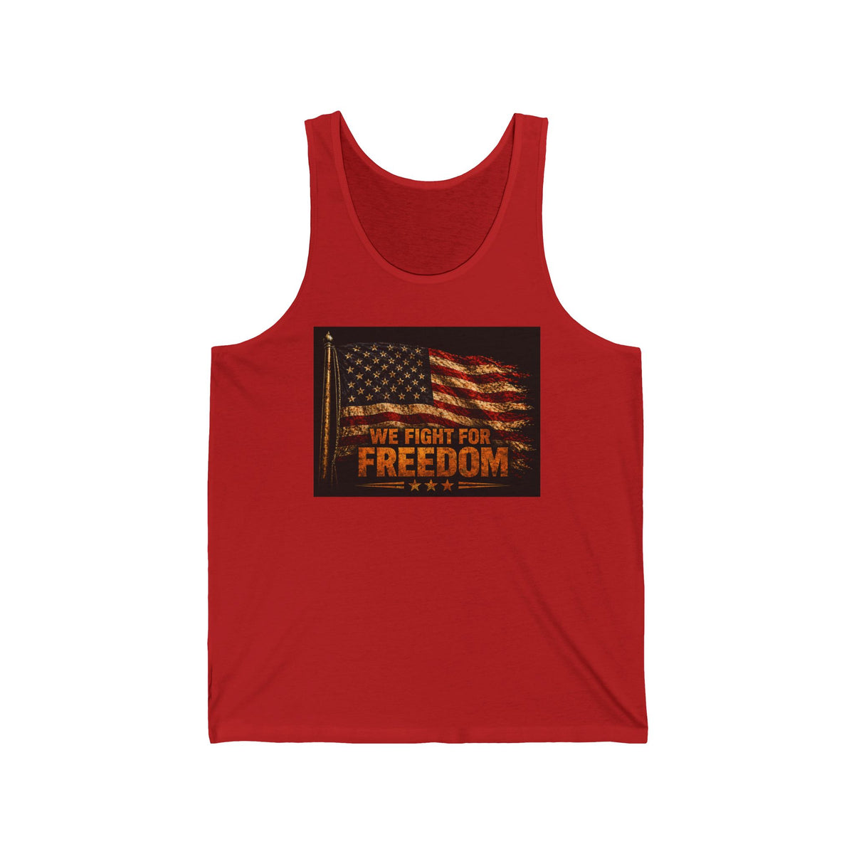 Freedom Flag Tank Top — We Fight For Freedom Patriotic American Flag Tank