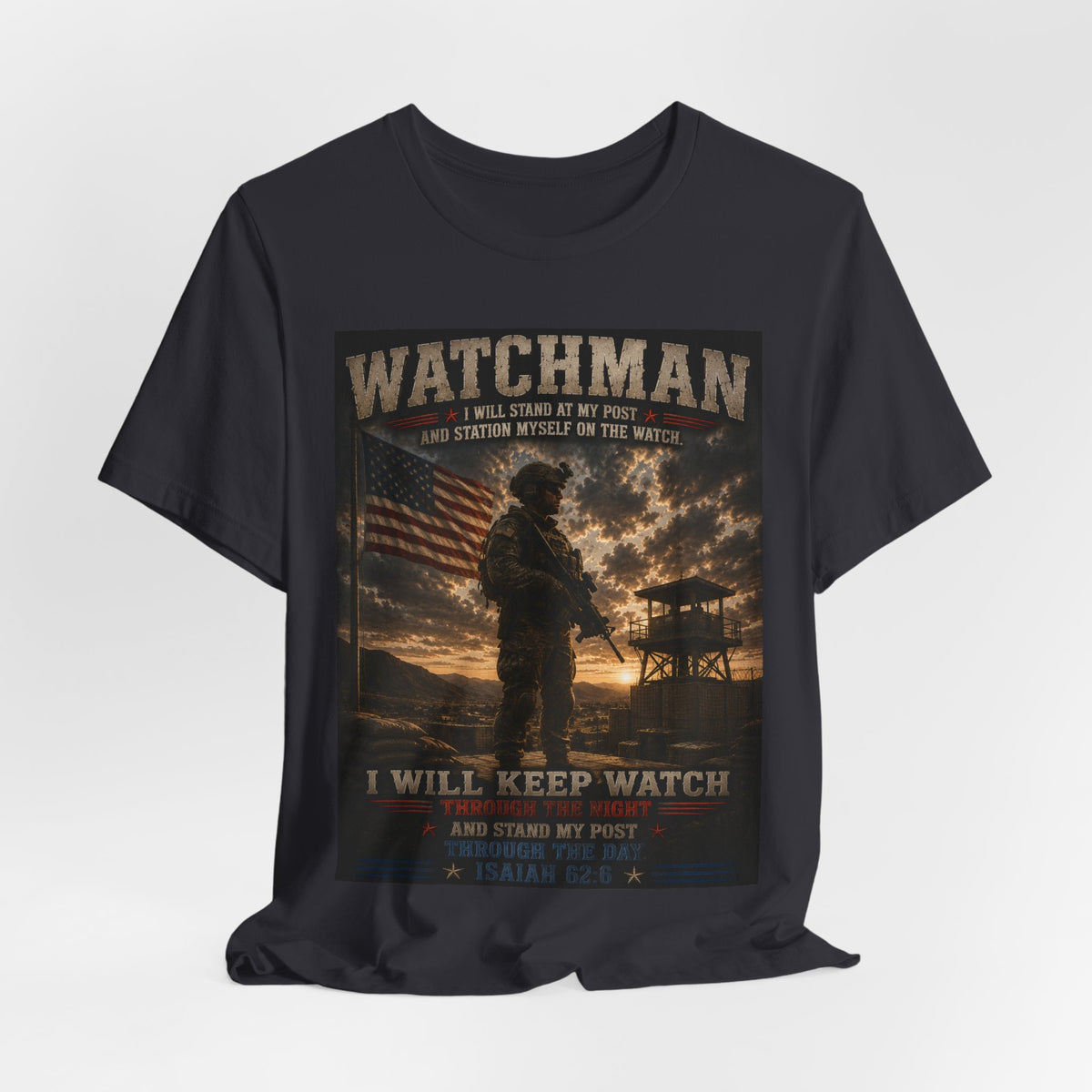 Watchman Military Tribute T-Shirt — "I Will Keep Watch" Patriotic Veteran Tee