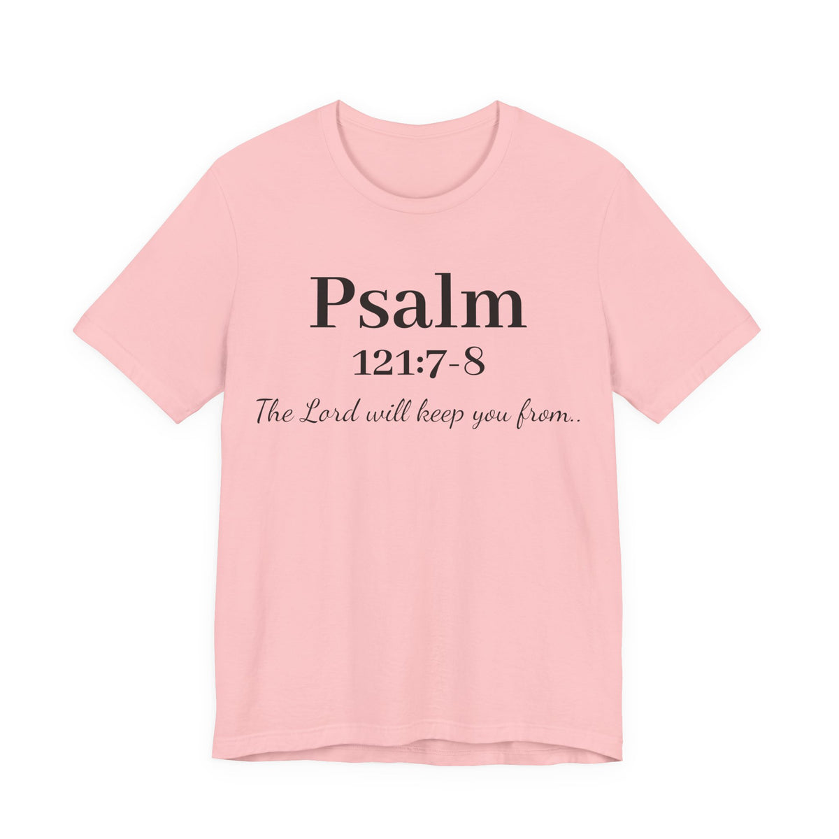 Psalm 121:7-8 T-Shirt — "The Lord will keep you from" Faith Graphic Tee