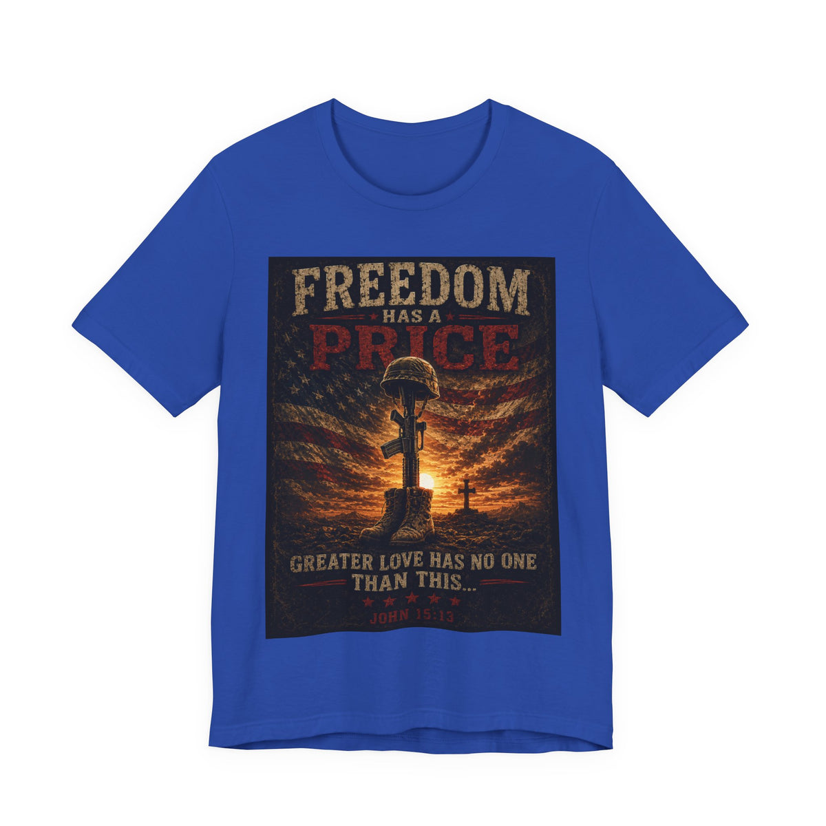 Freedom Has a Price Tee — Military Fallen Soldier Tribute T-Shirt
