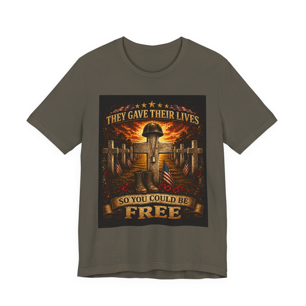 Memorial Military T-Shirt - "They Gave Their Lives So You Could Be Free" Patriotic Veteran Tee