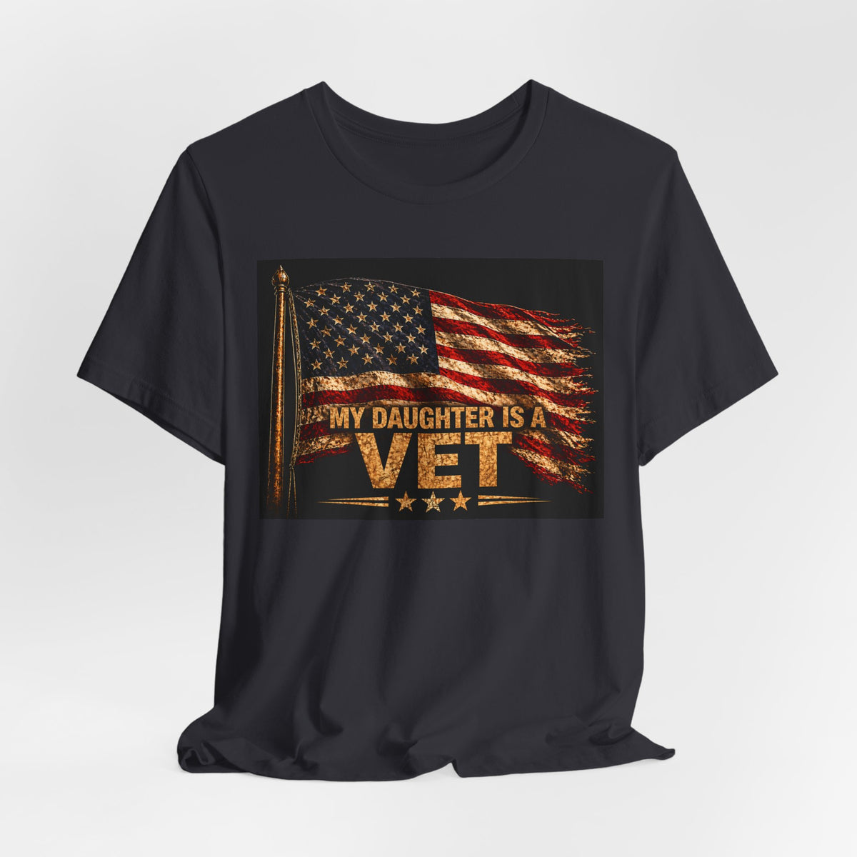 My Daughter Is a Vet T‑Shirt — American Flag Military Pride Tee