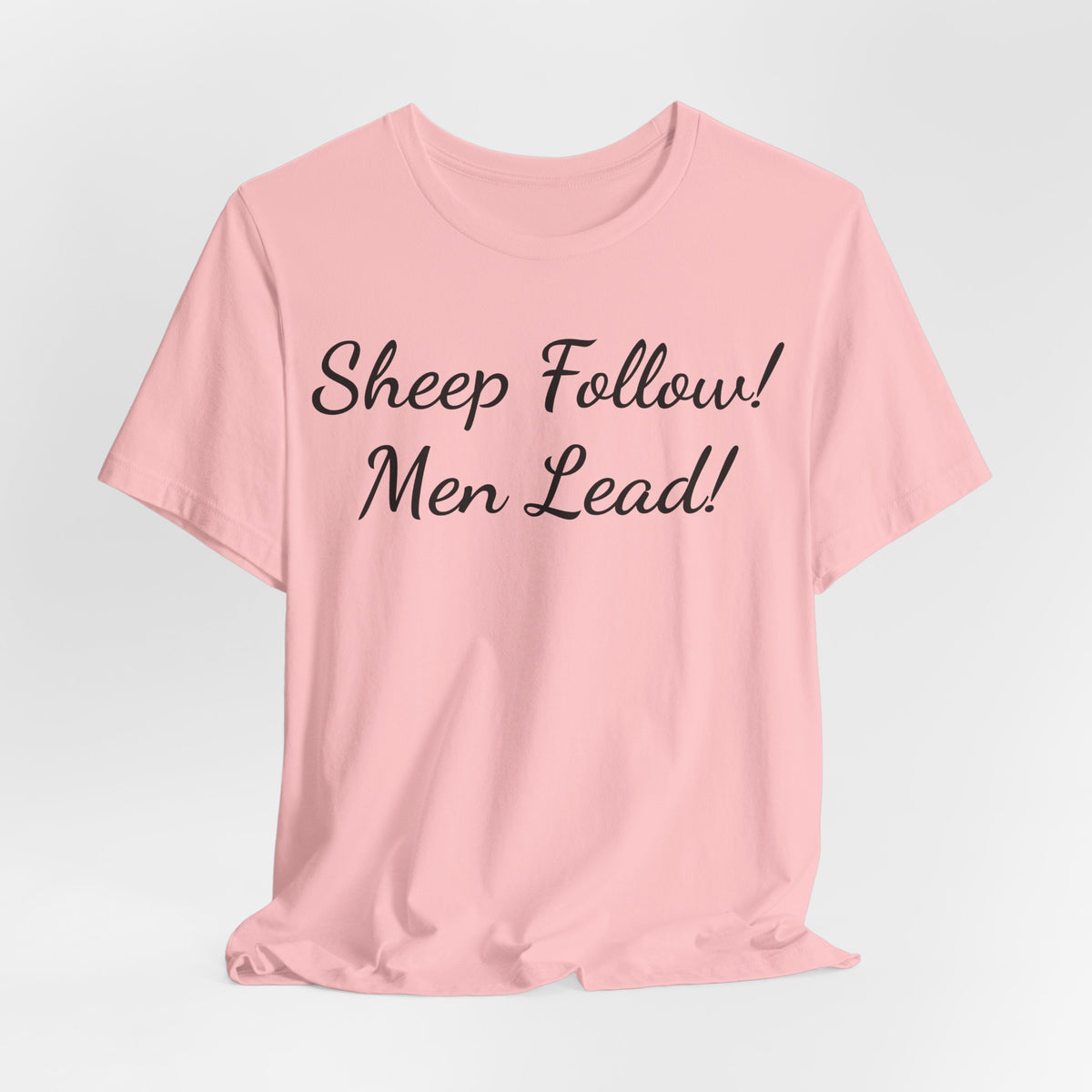 Sheep Follow! Men Lead! T‑Shirt - Bold Statement Graphic Tee