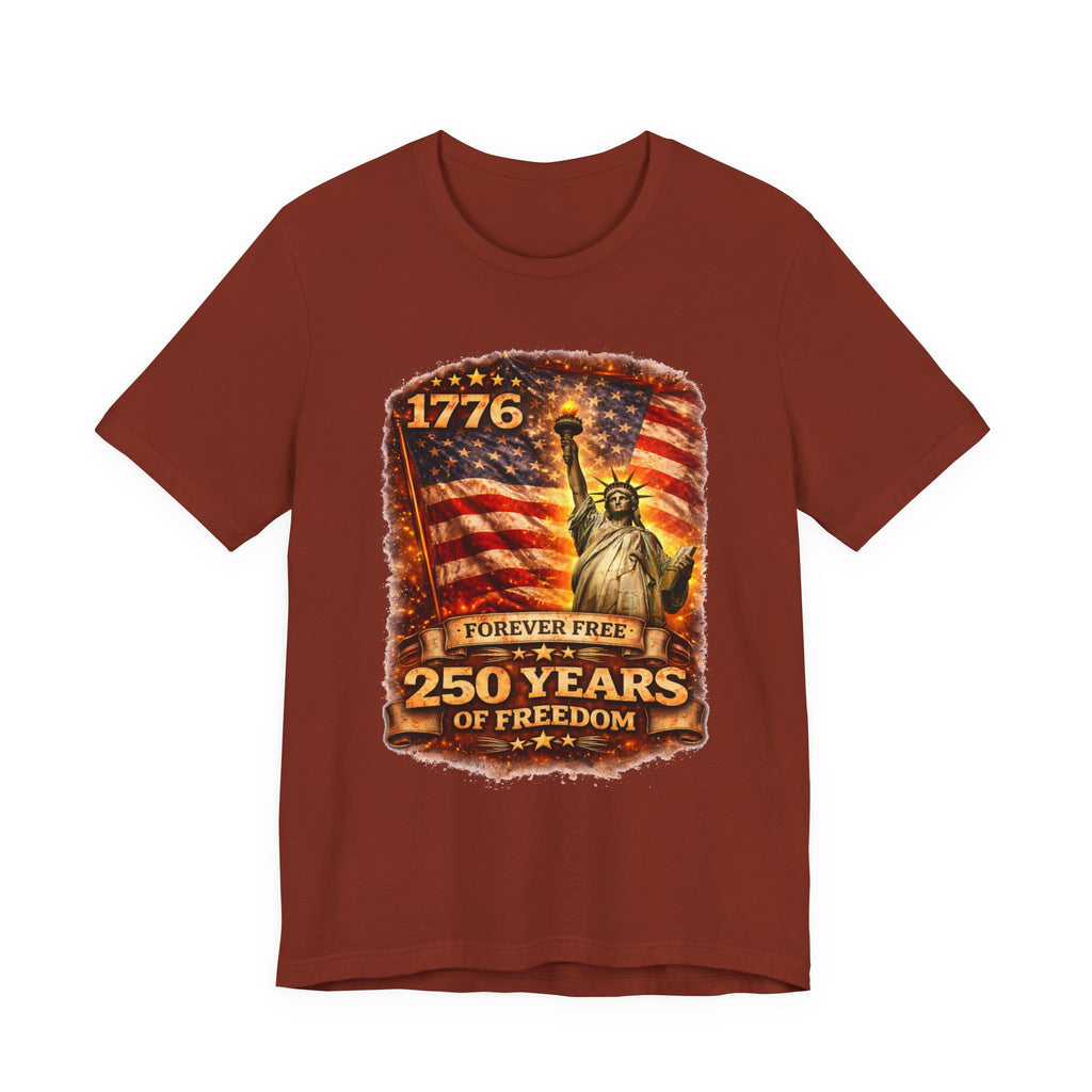 Patriotic Tee – "1776 Forever Free: 250 Years of Freedom" Statue of Liberty Flag Shirt