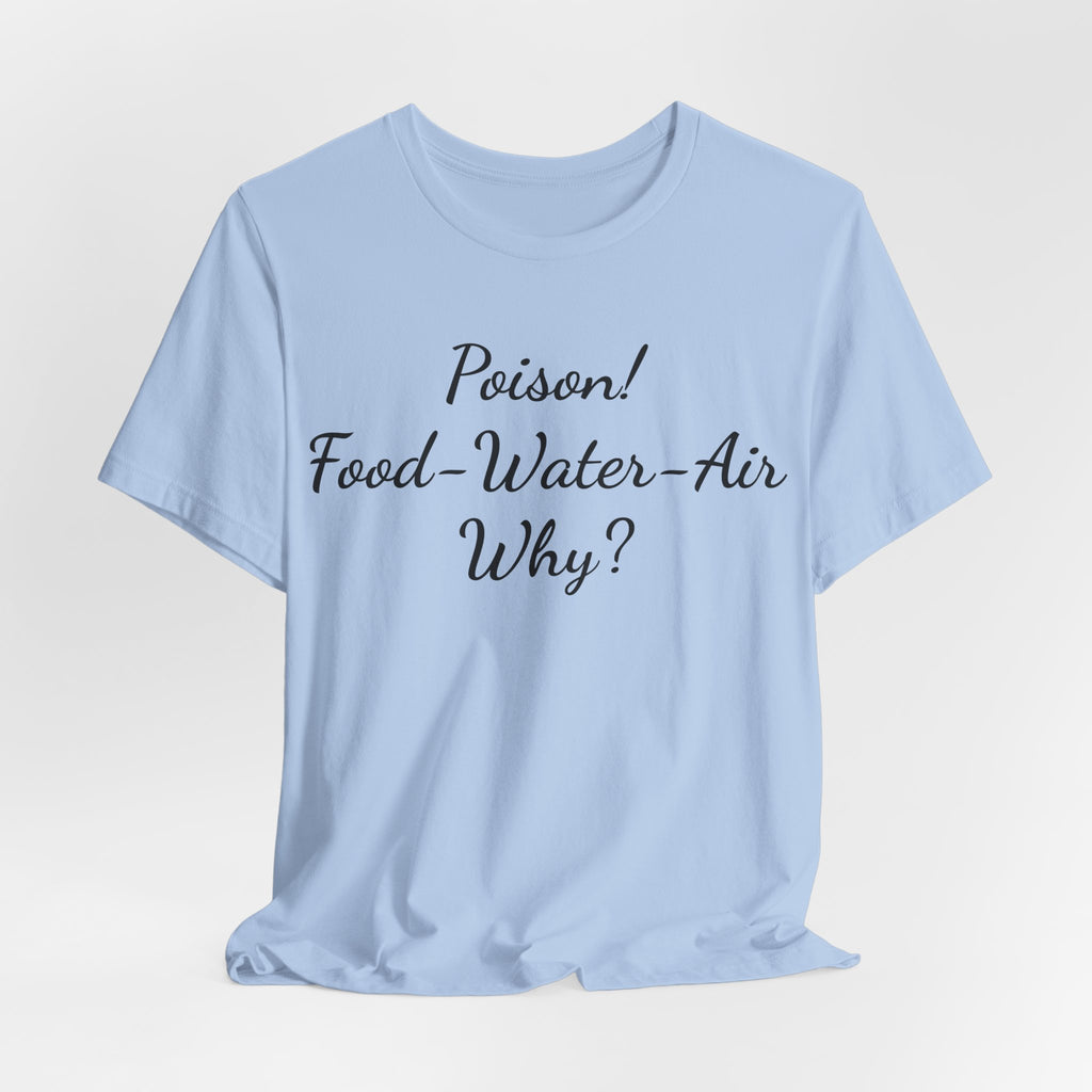 T‑Shirt — "Poisson! Food‑Water‑Air Why?" Script Graphic Tee