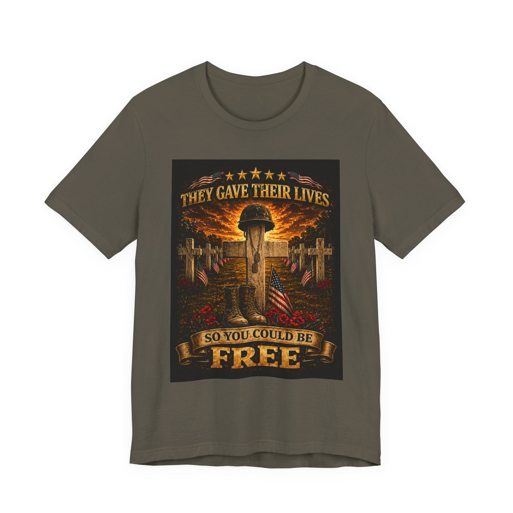 Memorial Veterans T‑Shirt — "They Gave Their Lives So You Could Be Free" Military Tribute Tee