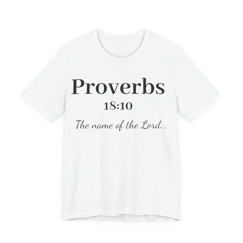 Proverbs 18:10 T-Shirt — "The Name of the Lord" Christian Faith Tee