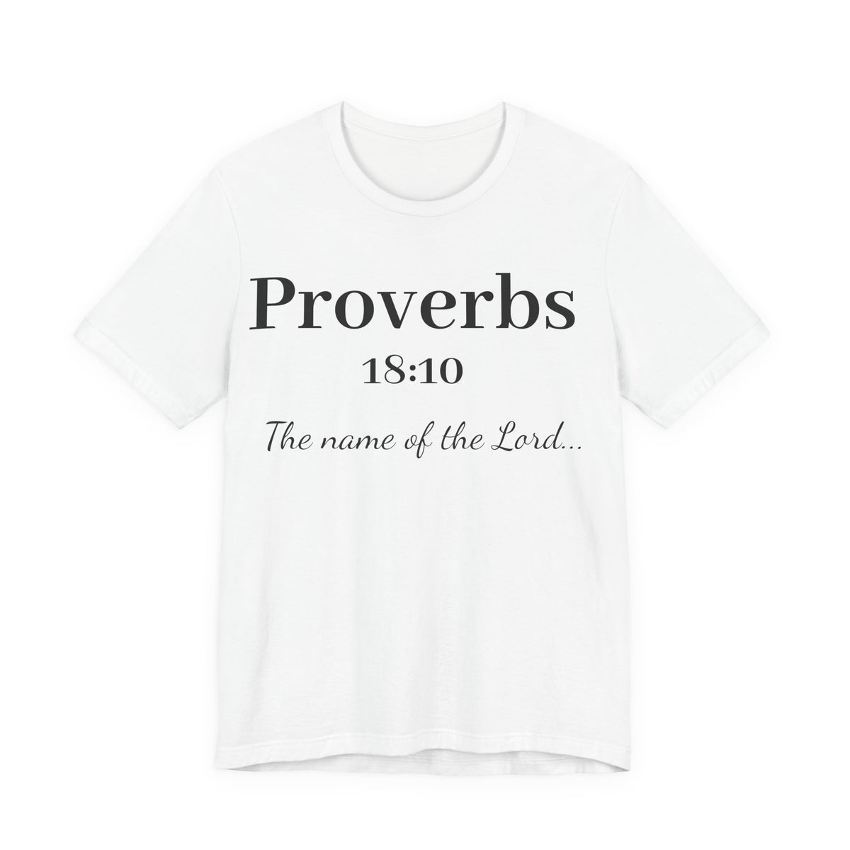Proverbs 18:10 T-Shirt — "The Name of the Lord" Christian Faith Tee