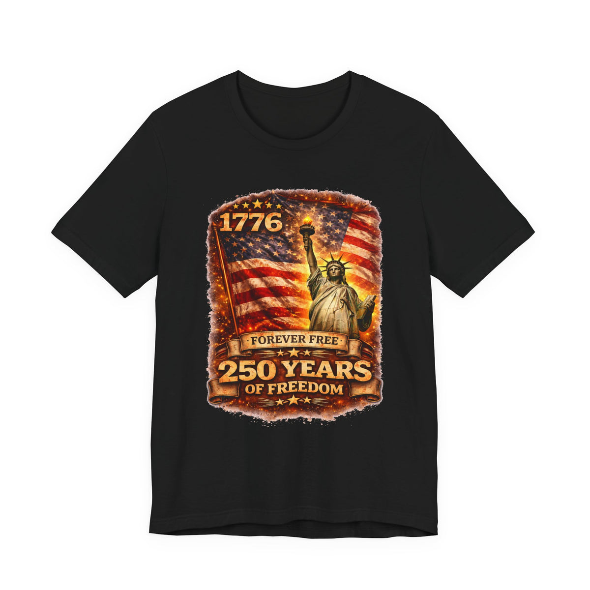 Patriotic Tee – "1776 Forever Free: 250 Years of Freedom" Statue of Liberty Flag Shirt