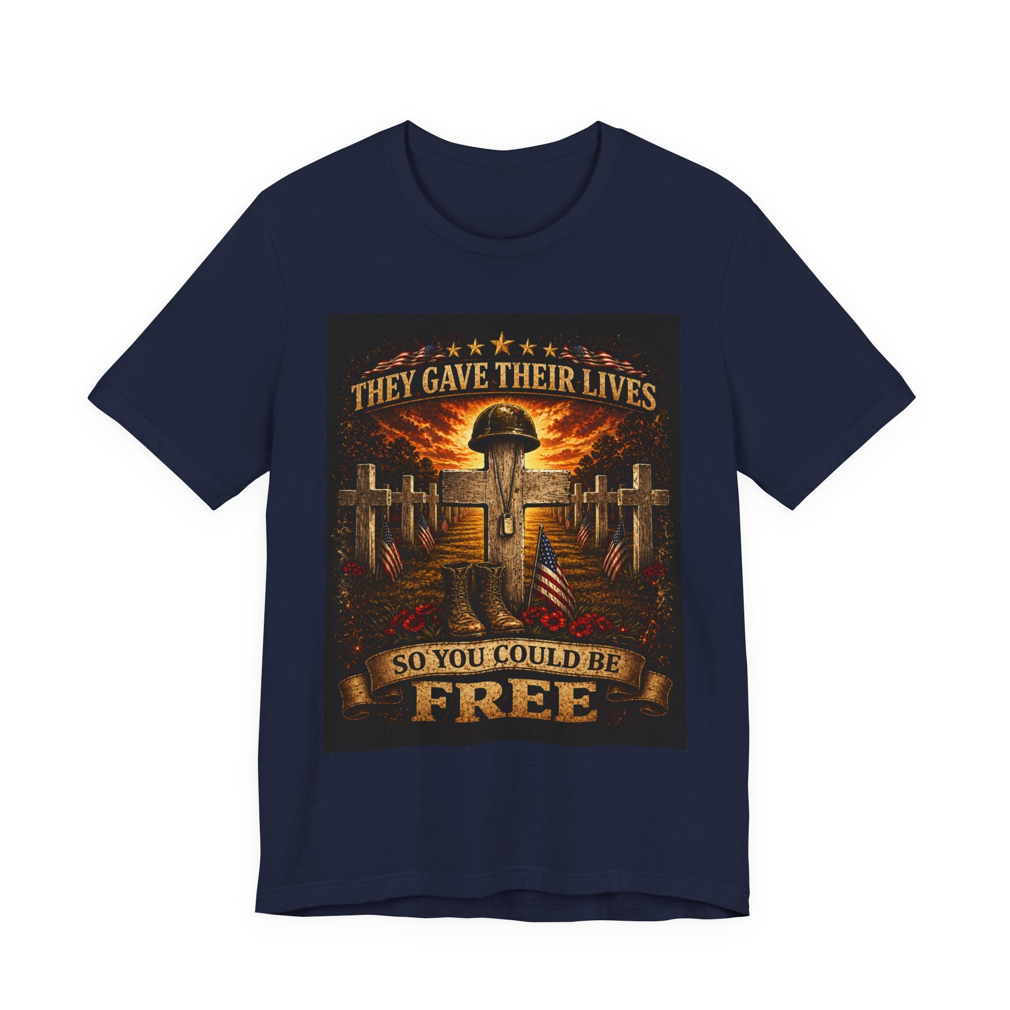 Memorial Military T-Shirt - "They Gave Their Lives So You Could Be Free" Patriotic Veteran Tee