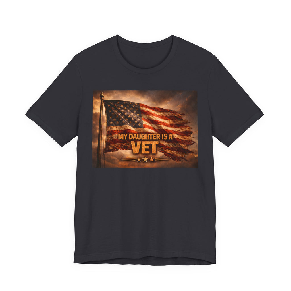 My Daughter Is A Vet T-Shirt — American Flag Military Pride Tee