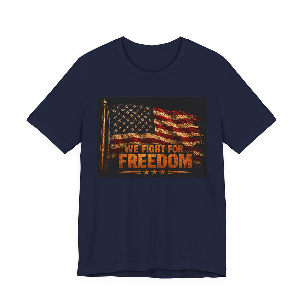 Patriotic 'We Fight For Freedom' T‑Shirt - American Flag Veteran Tee