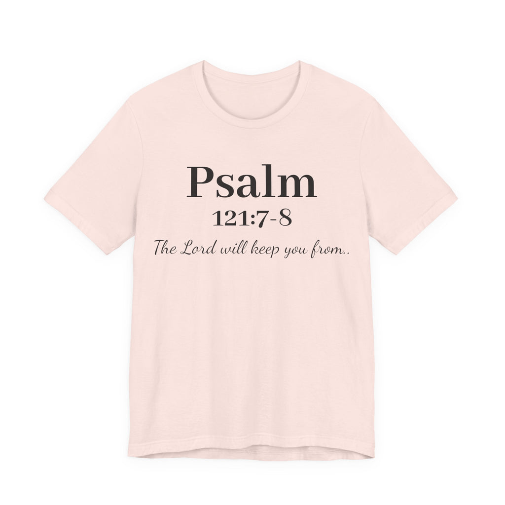 Psalm 121:7-8 T-Shirt — "The Lord will keep you from" Faith Graphic Tee