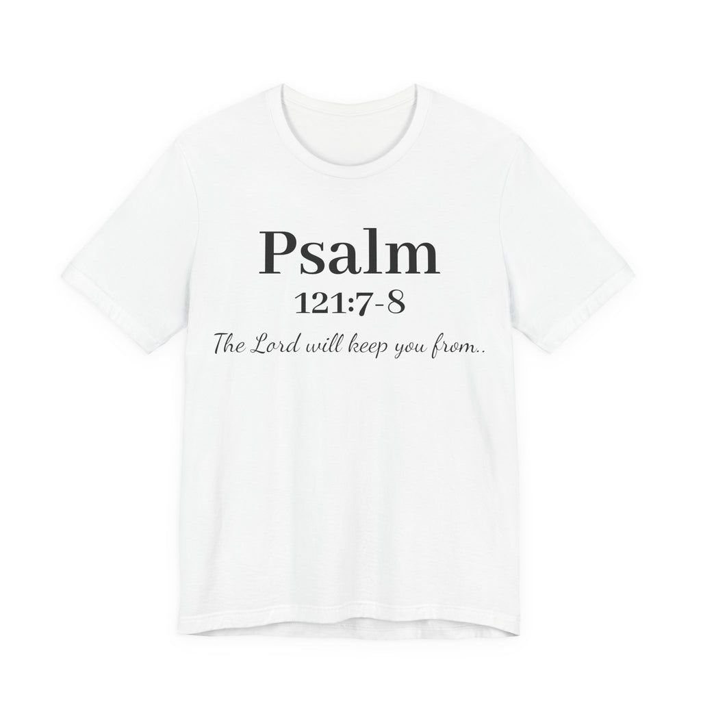 Psalm 121:7-8 T-Shirt — "The Lord will keep you from" Faith Graphic Tee