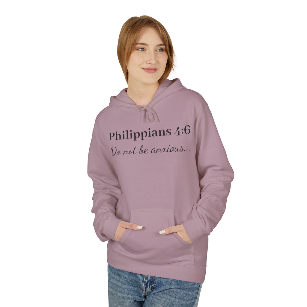 Philippians 4:6 Hoodie — “Do Not Be Anxious” Christian Faith Pullover