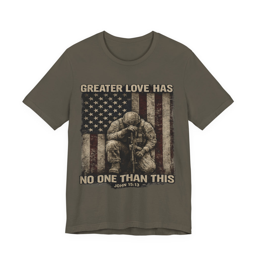 Military Tribute T-Shirt — "Greater Love Has No One Than This" Patriotic Veteran Tee