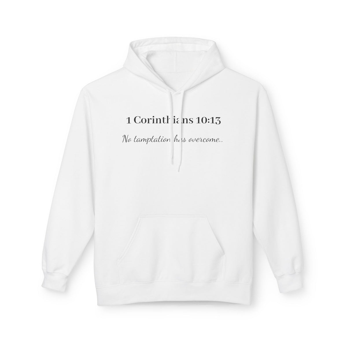 1 Corinthians 10:13 "No Temptation Has Overtaken" Christian Faith Pullover