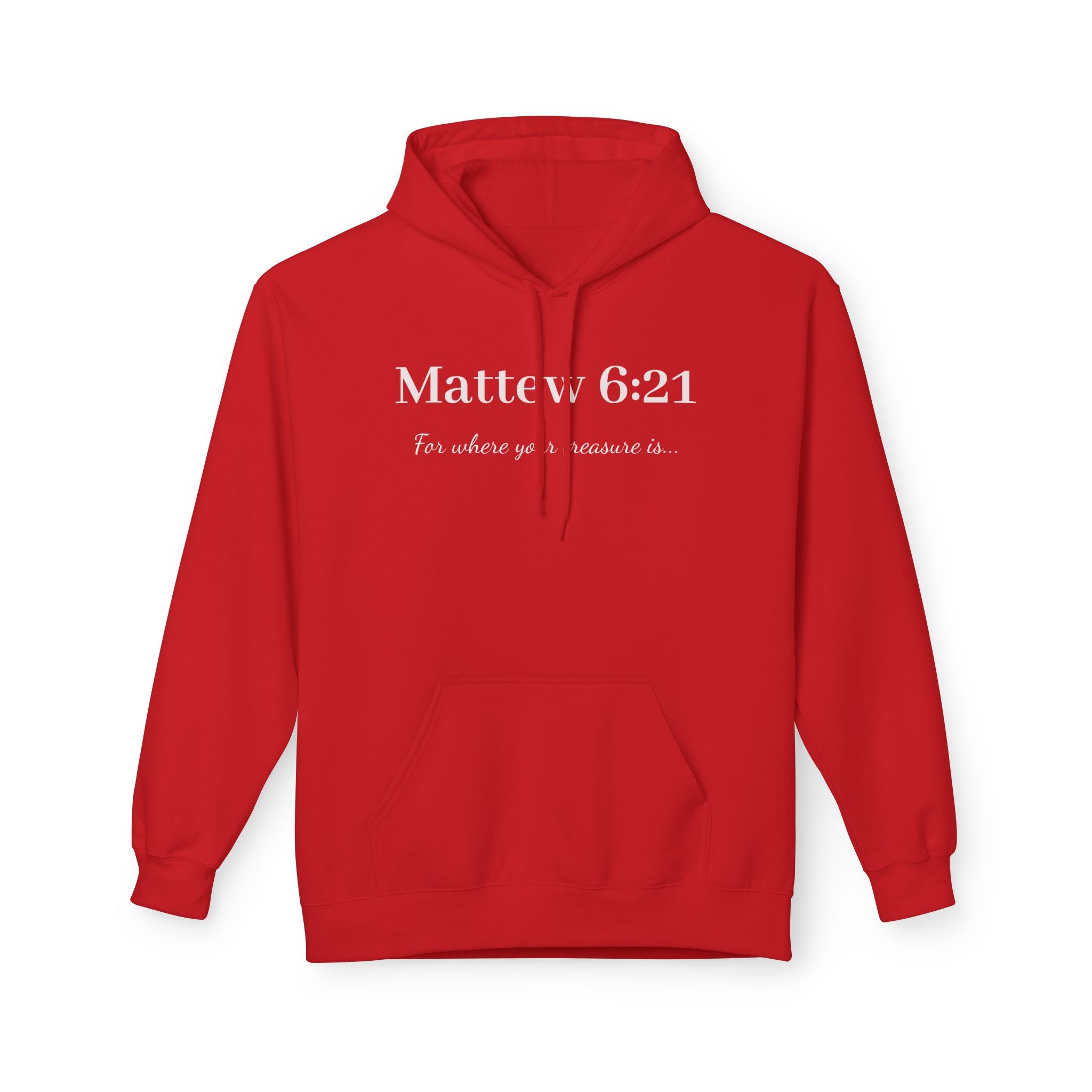 Matthew 6:21 Hoodie — "For where your treasure is" Christian Scripture Pullover