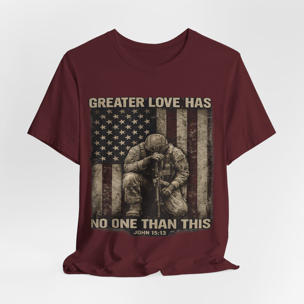 Military Tribute T-Shirt — "Greater Love Has No One Than This" Patriotic Veteran Tee
