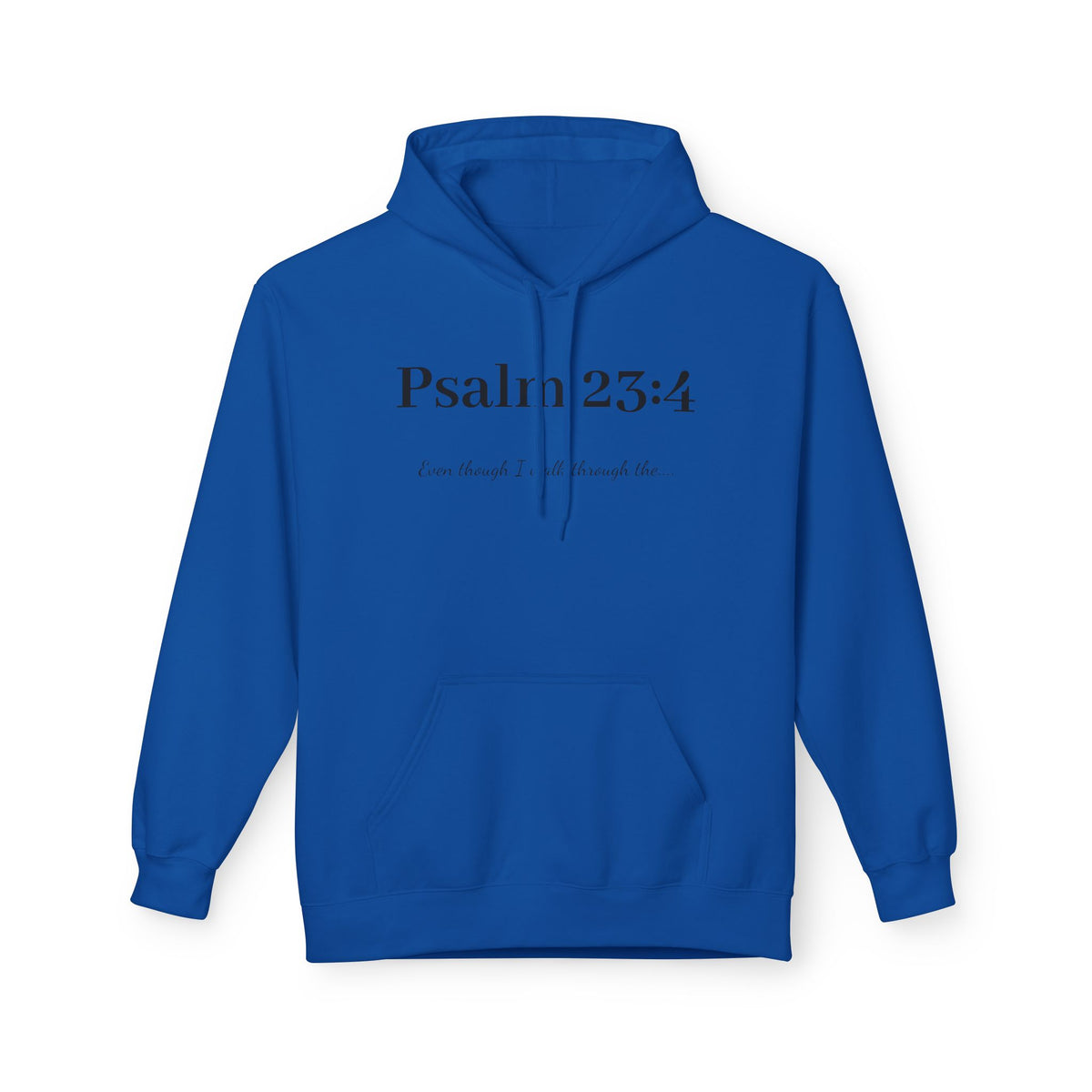 Psalm 23:4 Hoodie — "I am though I walk through the" Minimal Christian Prayer Sweatshirt