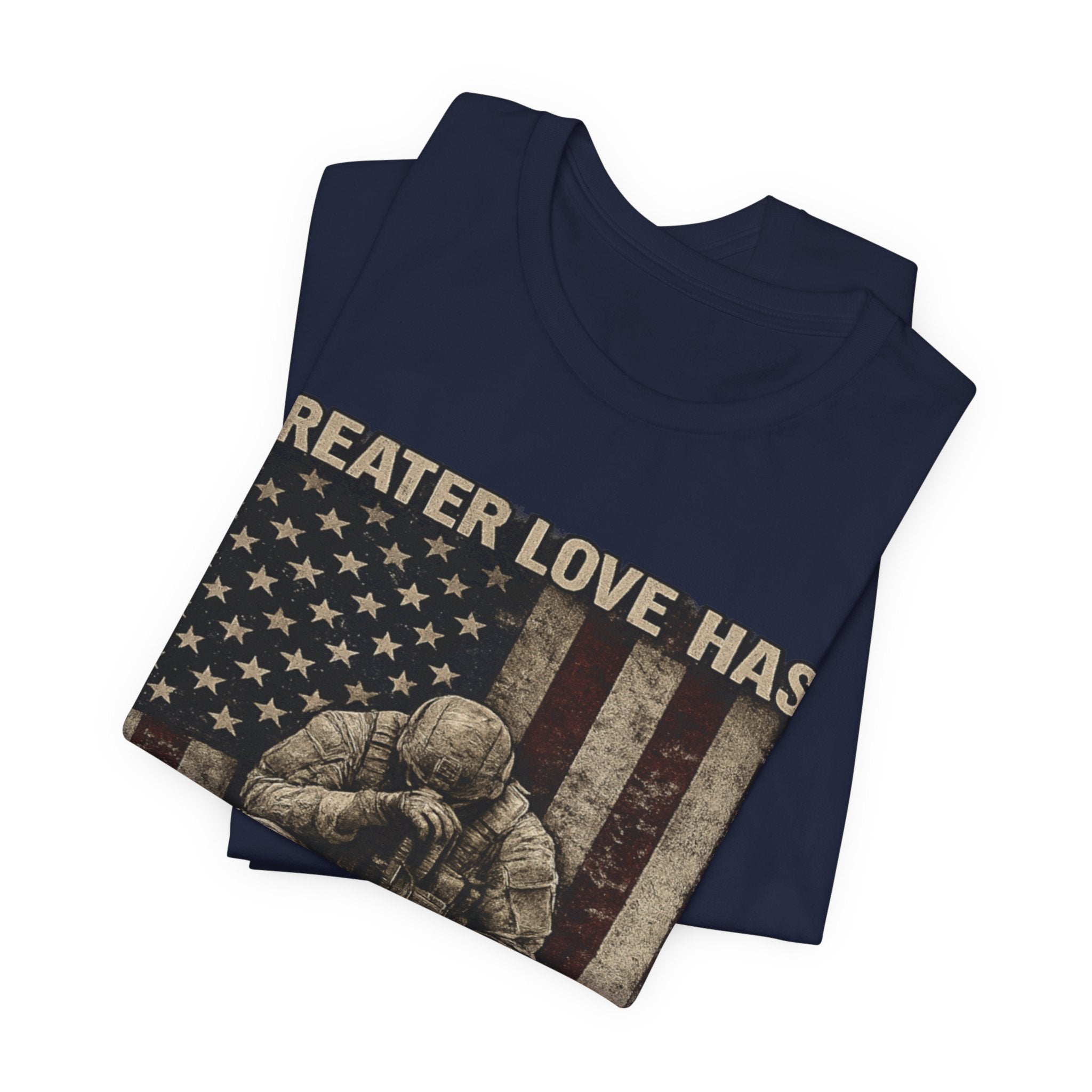 Military Tribute T-Shirt — "Greater Love Has No One Than This" Patriotic Veteran Tee