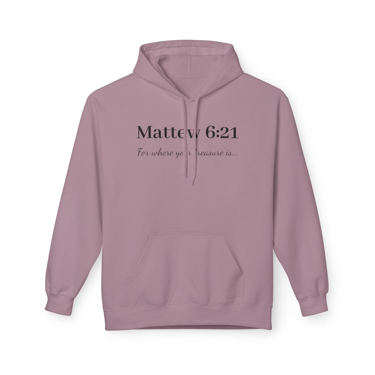 Matthew 6:21 Hoodie — "For where your treasure is" Christian Scripture Pullover
