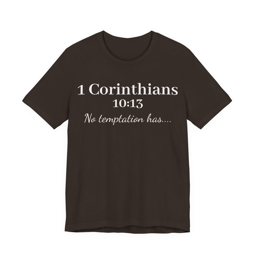 Christian T-Shirt "1 Corinthians 10:13 - No Temptation Has"