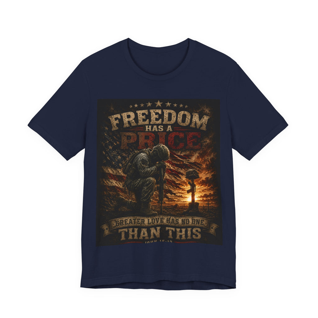 Freedom Has A Price Military Tribute T-Shirt – Fallen Soldier Battlefield Memorial Tee