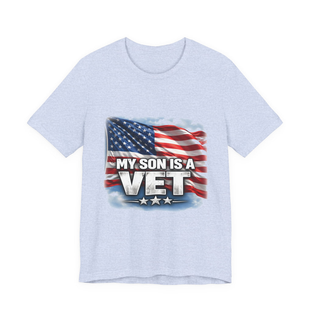 My Son is a vet!  Unisex Jersey Short Sleeve Tee