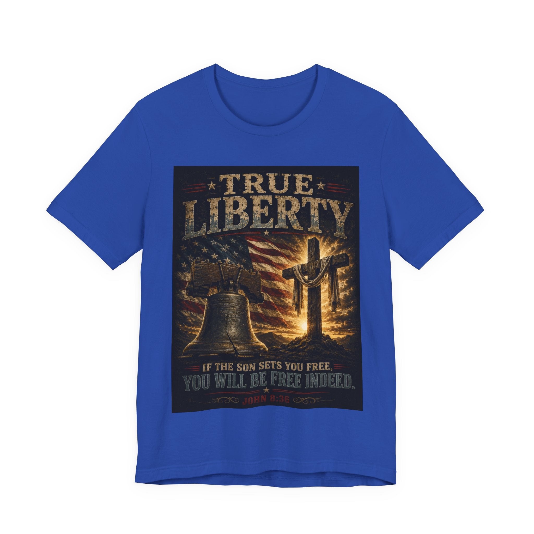 True Liberty Tee — Christian American Freedom T‑Shirt ("If the Son Sets You Free")