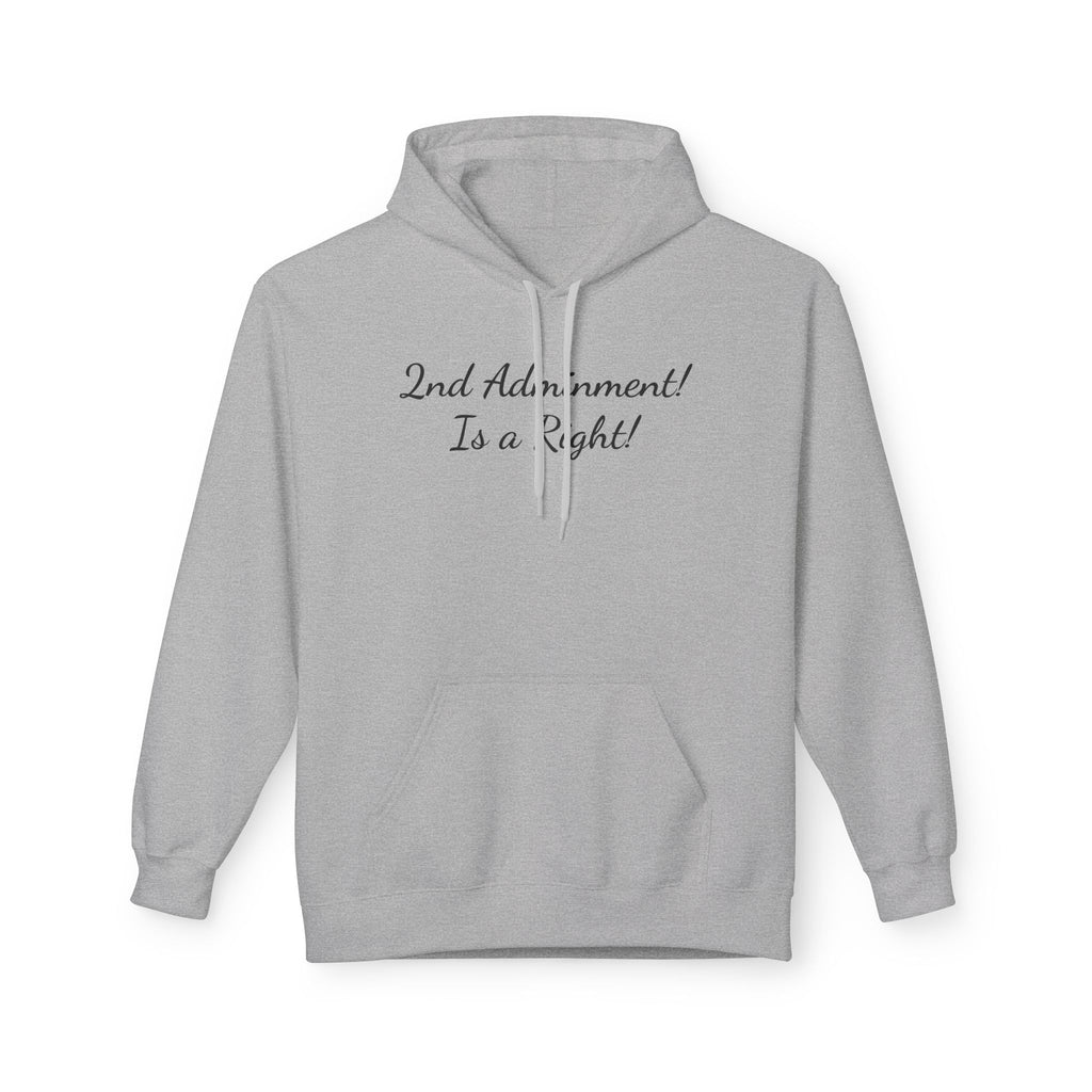 2nd Amendment Hoodie — "2nd Amendment! Is a Right!" Gun Rights Hoodie
