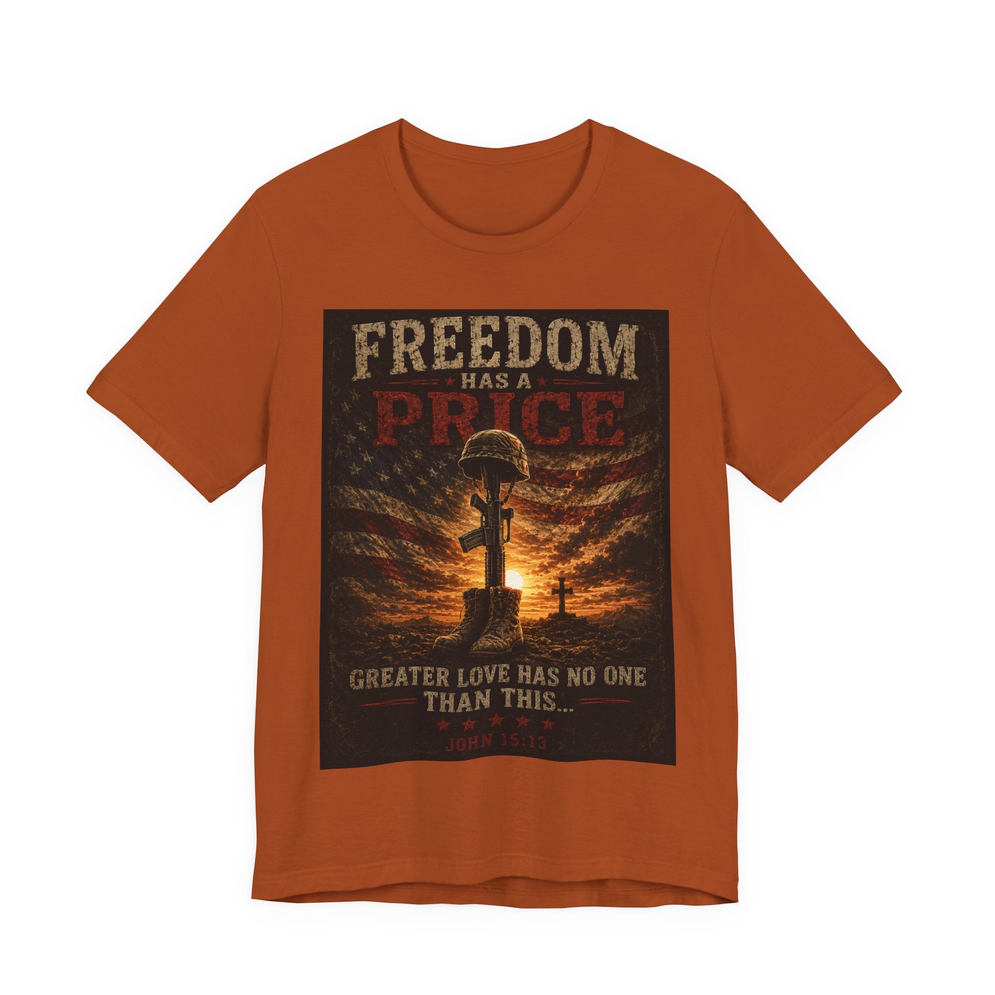 Freedom Has a Price Tee — Military Fallen Soldier Tribute T-Shirt