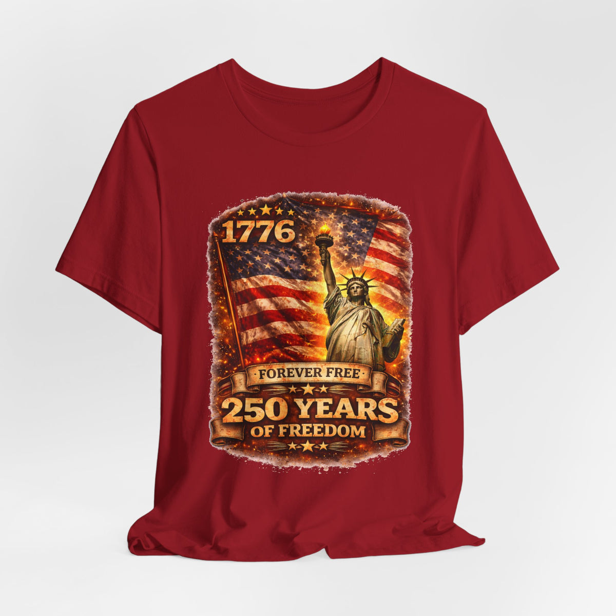 Patriotic Tee – "1776 Forever Free: 250 Years of Freedom" Statue of Liberty Flag Shirt