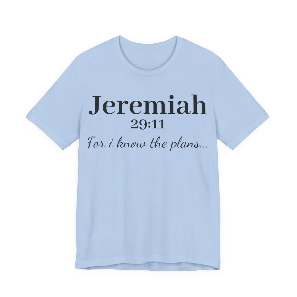 Jeremiah 29:11 Scripture T-Shirt — "For I Know the Plans" Christian Tee