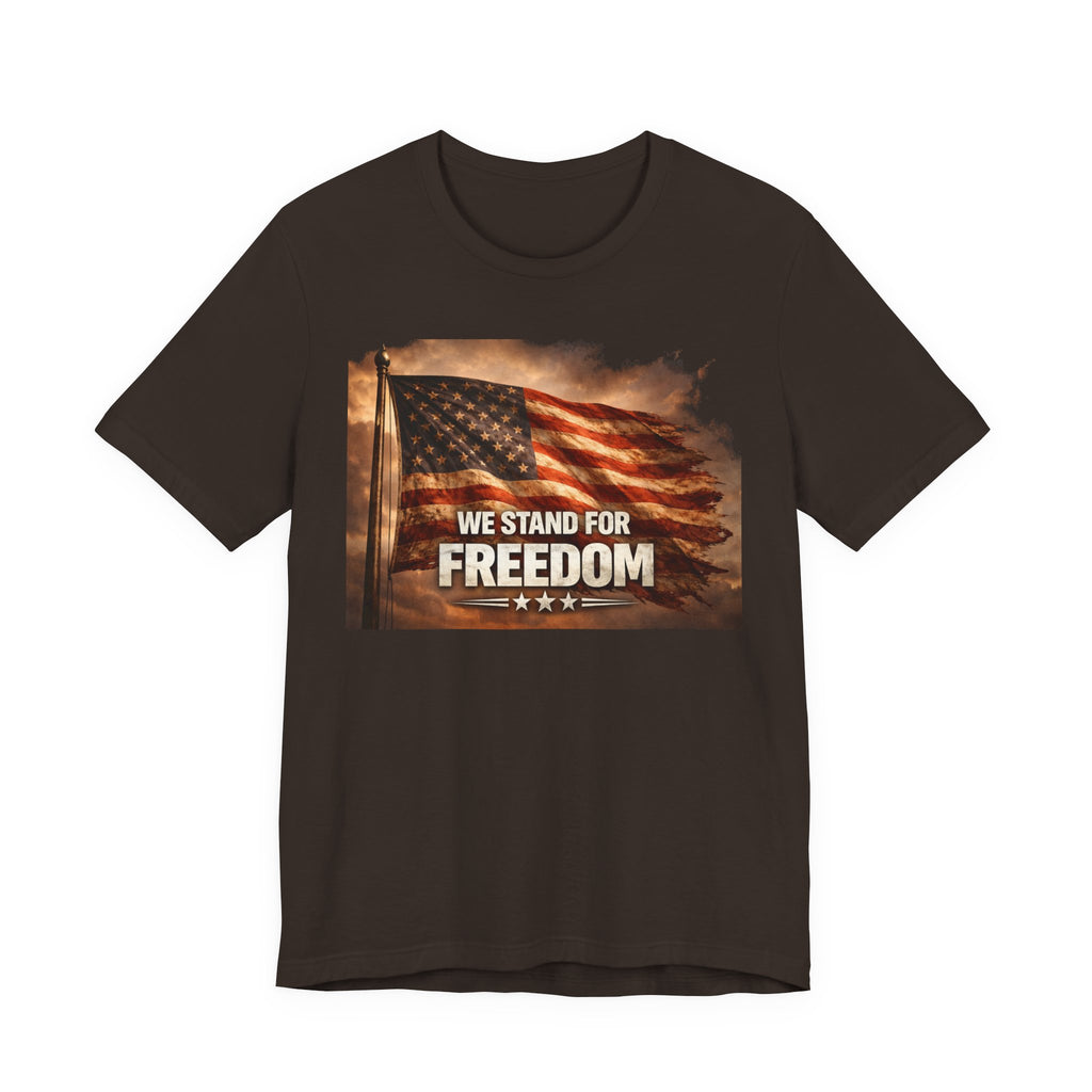 We Stand for Freedom T‑Shirt — Patriotic American Flag Tee (Veterans Day, 4th of July)