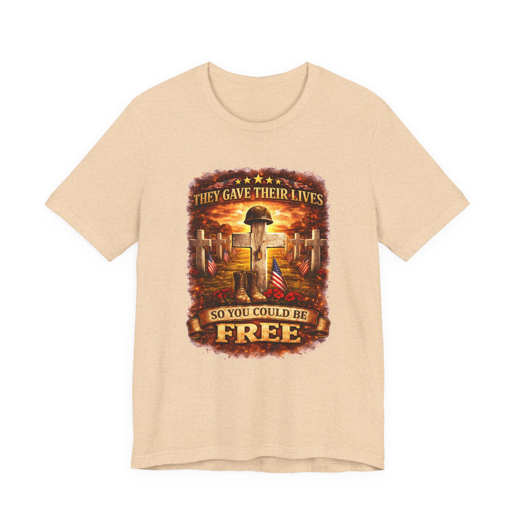 Veterans Memorial Tee - "They Gave Their Lives So You Could Be Free"