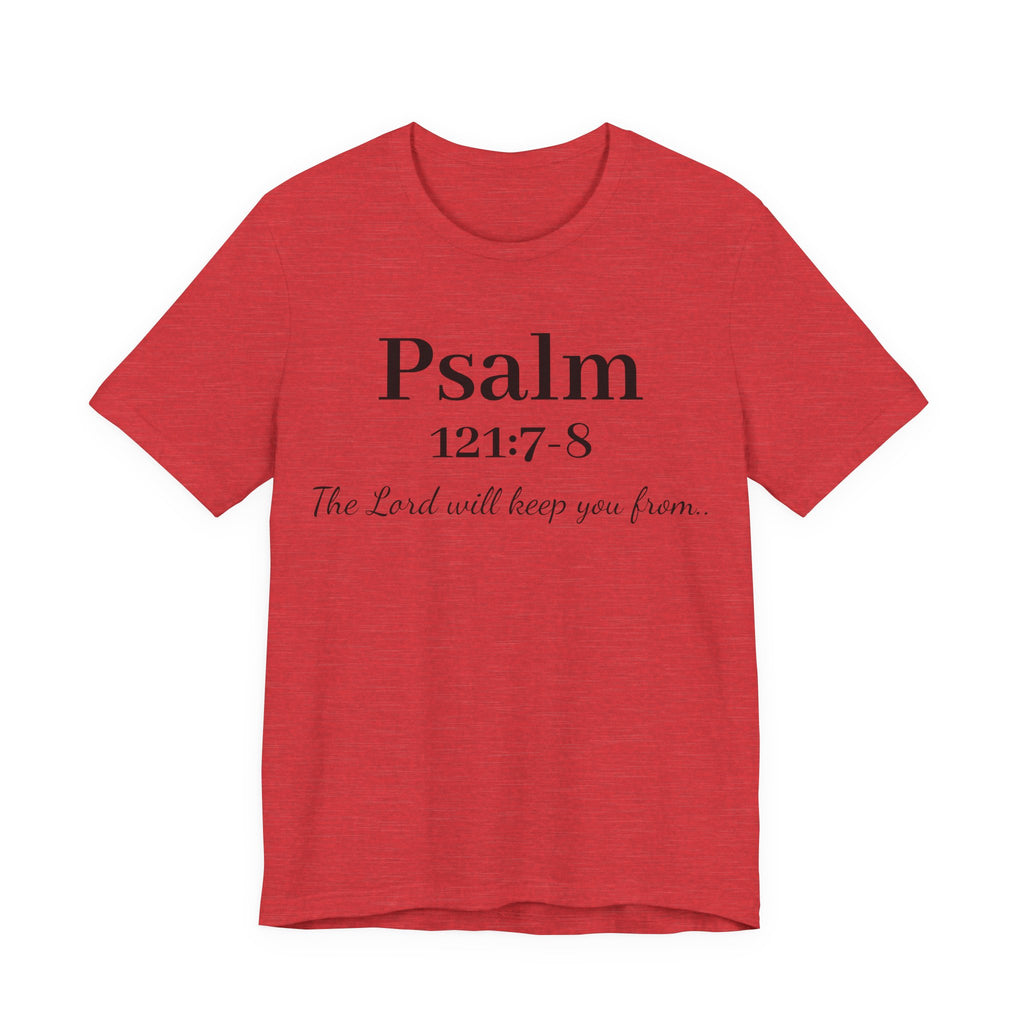 Psalm 121:7-8 T-Shirt — "The Lord will keep you from" Faith Graphic Tee