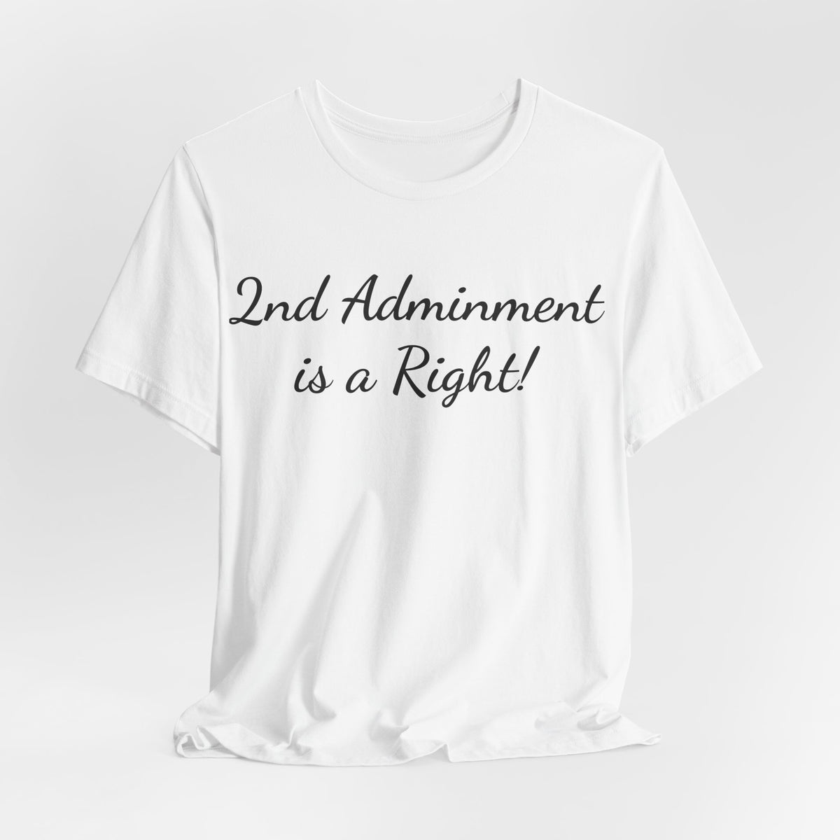 2nd Amendment Is a Right T-Shirt — Pro-Gun Rights Patriotic Tee