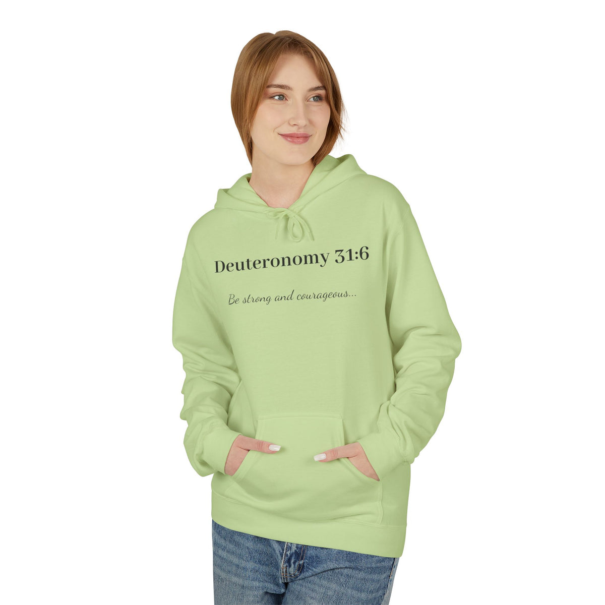 "Deuteronomy 31:6" Inspirational Scripture Hoodie (Be Strong and Courageous)