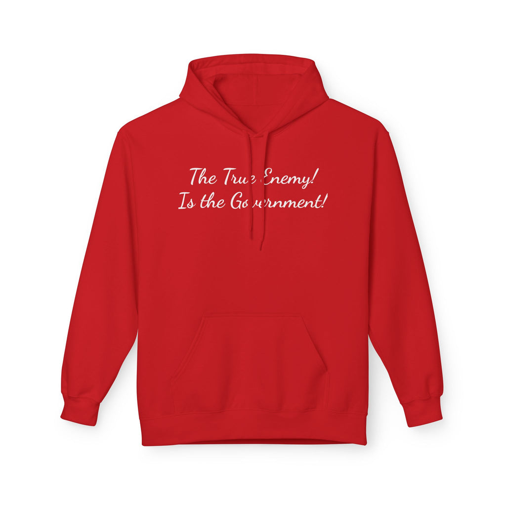 "The True Enemy Is the Government" Script Political Statement Hoodie